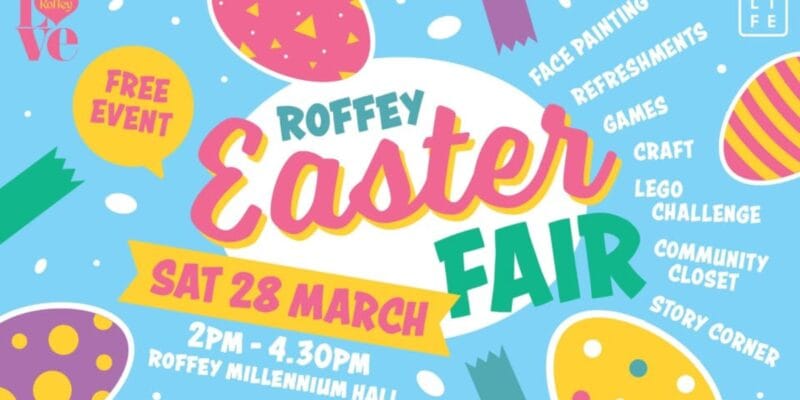 ‘Love Roffey, Easter Fair’