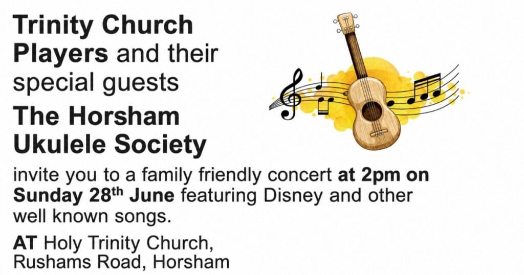 Poster for a family concert at Trinity Church with a small guitar and musical notes illustration, showing text about players, special guests and the Horsham Ukulele Society