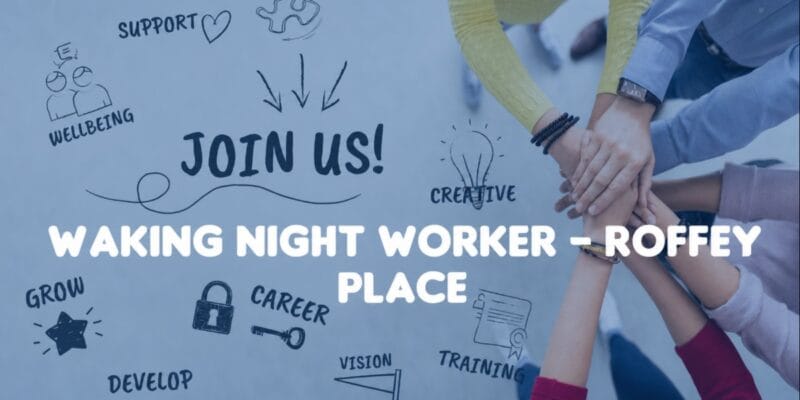 Waking Night Worker at Roffey Place