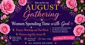 August Gathering: Women Spending Time with God; Saturday, 29th August 2026, 6:30pm–8:30pm, Bohunt School, Bailey, Horsham RH12 6AP