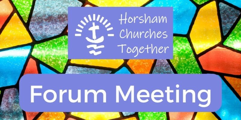 Horsham Churches Together Forum Meeting