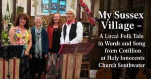 Four people in a church; My Sussex Village – A Local Folk Tale in Words and Song from Cotillion at Holy Innocents Church Southwater