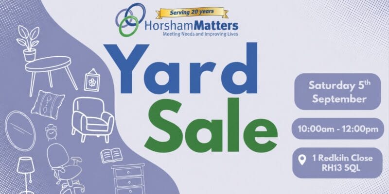 Horsham Matters Yard Sale—Saturday 5th September, 10:00am - 12:00pm, 1 Redkiln Close, RH13 5QL