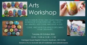 Arts Workshop: stone and glass painting, Tuesday 20 October 2026, 13.30–15.00 or 15.30–17.00, Trafalgar Road Baptist Church, Horsham, RH12 2QL. Tickets £18.
