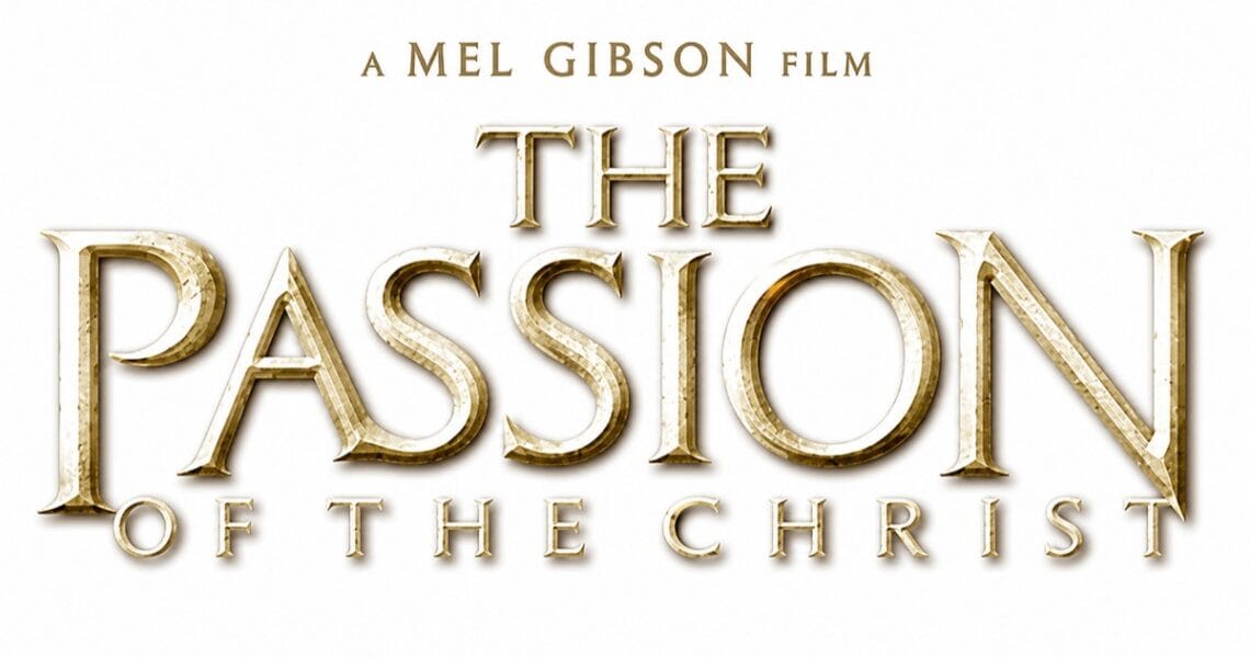 Film title card reading “A MEL GIBSON FILM THE PASSION OF THE CHRIST”