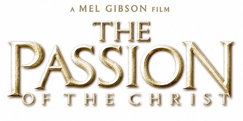 Film title card reading “A MEL GIBSON FILM THE PASSION OF THE CHRIST”