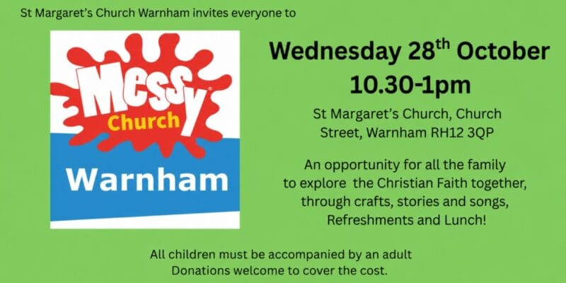 Messy Church Warnham: Wednesday 28th October, 10.30-1pm, St Margaret’s Church, Church Street, Warnham RH12 3QP