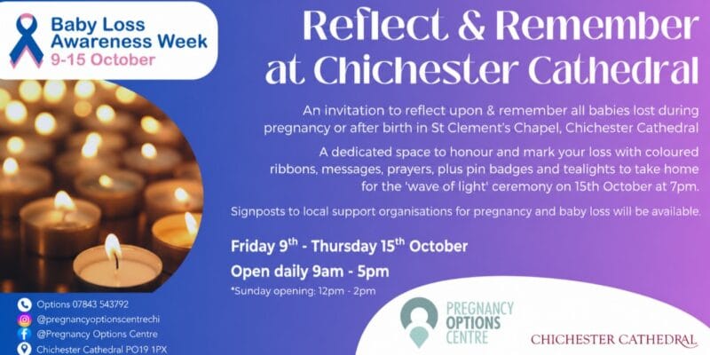 Baby Loss Awareness Week: Reflect & Remember at Chichester Cathedral, 9–15 October; open daily 9am–5pm, Sunday 12–2pm.