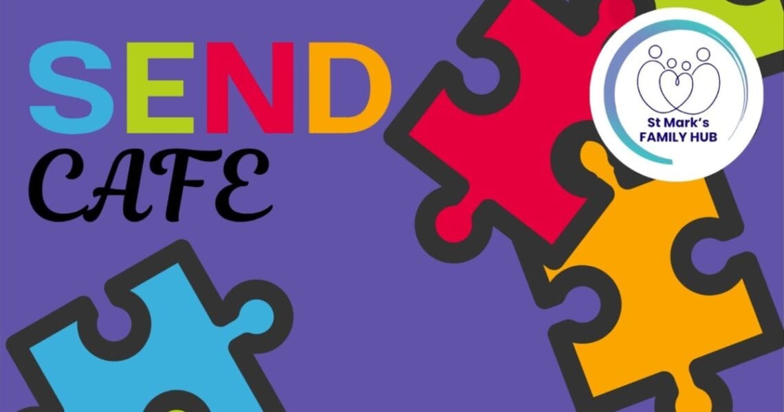 SEND CAFE with St Mark’s FAMILY HUB logo and colorful puzzle pieces