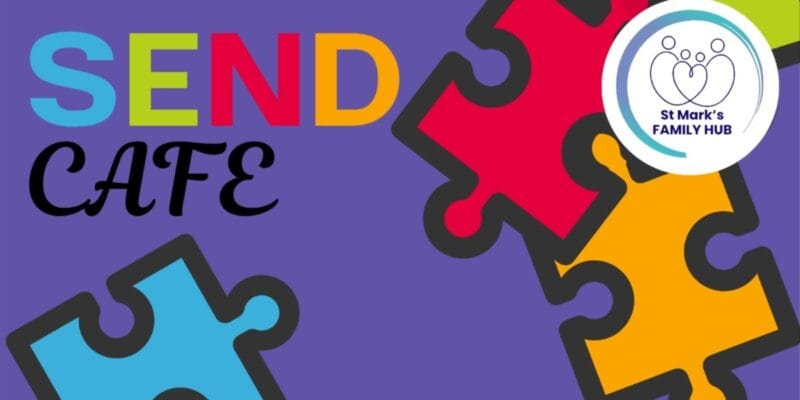 SEND CAFE with St Mark’s FAMILY HUB logo and colorful puzzle pieces