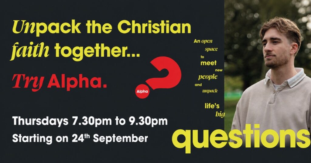 Alpha poster reading “Try Alpha. Thursdays 7.30pm to 9.30pm Starting on 24th September,” beside a man