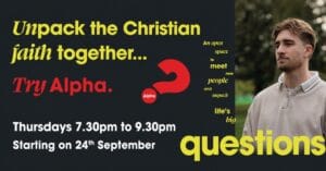 Alpha poster reading “Try Alpha. Thursdays 7.30pm to 9.30pm Starting on 24th September,” beside a man