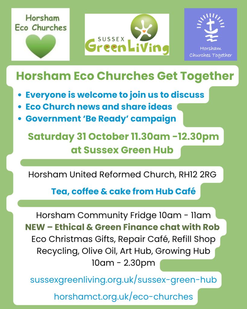 Horsham Eco Churches Get Together, Saturday 31 October, 11.30am–12.30pm, Sussex Green Hub, RH12 2RG