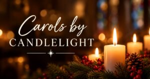 Christmas Eve – Carols by candlelight 