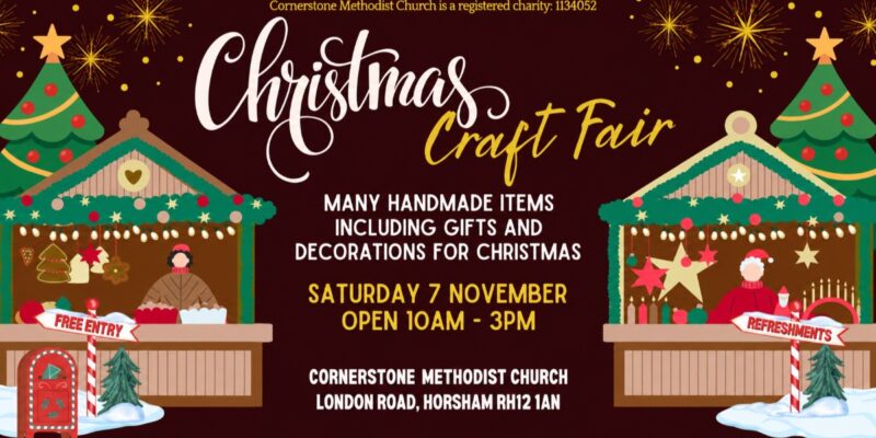 Christmas Craft Fair featuring handmade gifts and Christmas decorations, Saturday 7 November, 10am–3pm, Cornerstone Methodist Church, London Road, Horsham RH12 1AN; free entry.