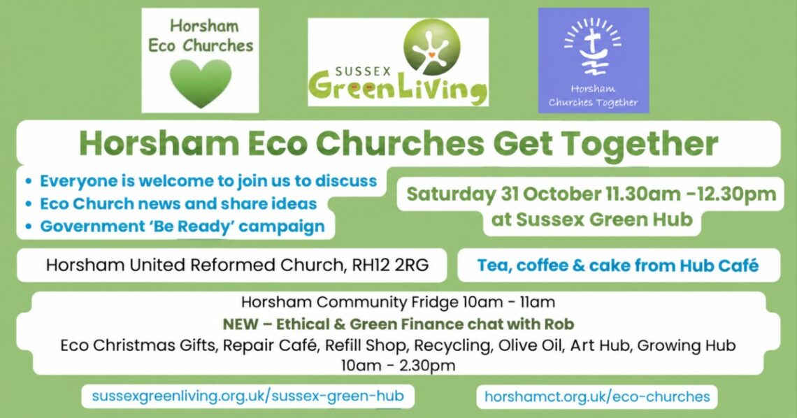 Horsham Eco Churches Get Together, Saturday 31 October, 11.30am–12.30pm at Sussex Green Hub:VEVENT
