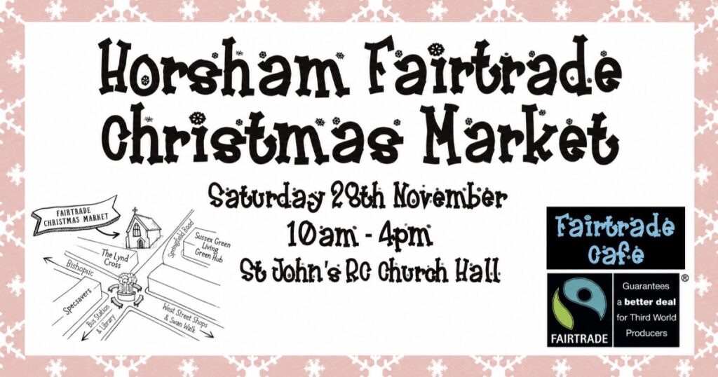 Horsham Fairtrade Christmas Market, Saturday 28th November, 10am - 4pm, St John's RC Church Hall