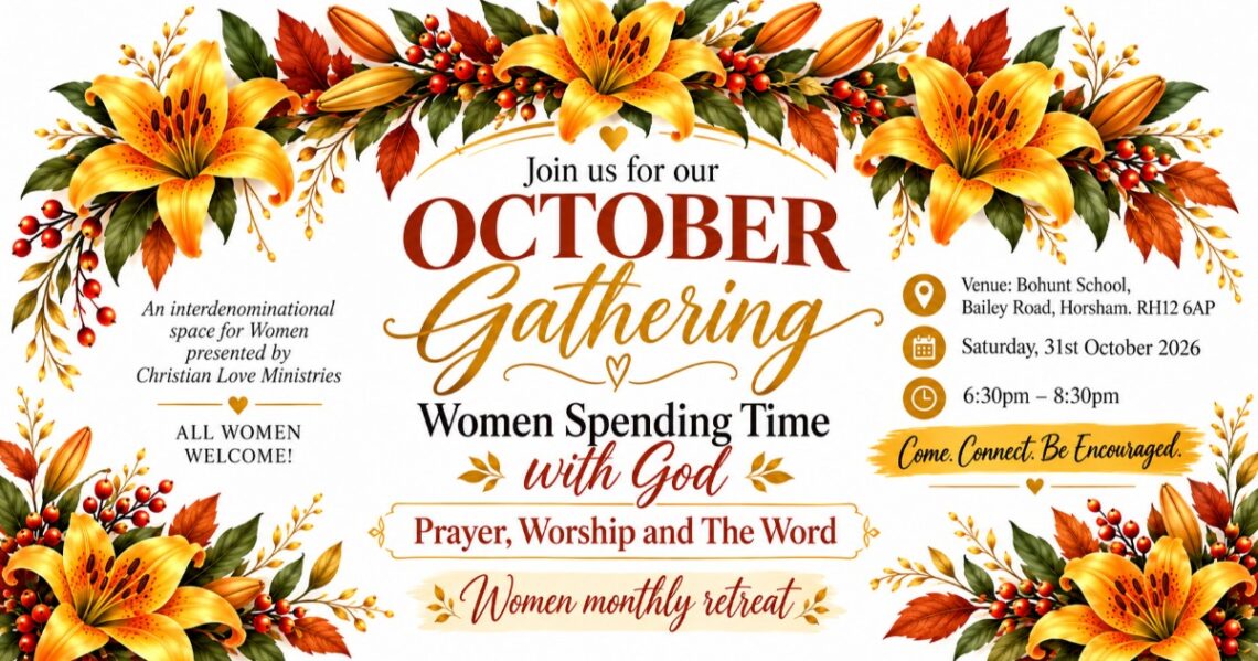 October Gathering: women’s monthly retreat for prayer, worship and the Word, 31st October 2026, 6:30–8:30pm, Bohunt School, Horsham